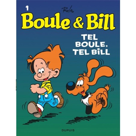 Boule & Bill T.1 tel Boule, tel Bill