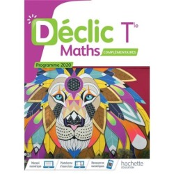 Déclic  mathématiques complémentaires  terminale  livre élève (édition 2020)