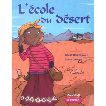 Que d'histoires !  l'école du désert  CE1, série 2 (édition 2005)
