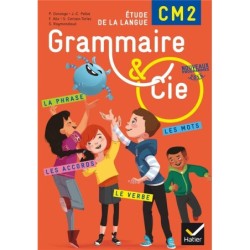 GRAMMAIRE ET CIE  étude de la langue  CM2  livre de l'élève (édition 2016)