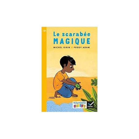 Ribambelle CE1 Série jaune Edition 2016  Album 4   Le scarabée magique