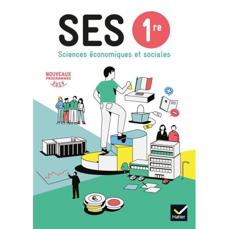 SES sciences économiques et sociales  1re  livre de l'élève (édition 2019)